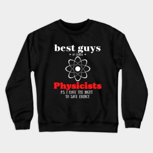 best guys of course Physics Crewneck Sweatshirt